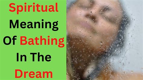 The Significance of the Person Bathing You in the Dream