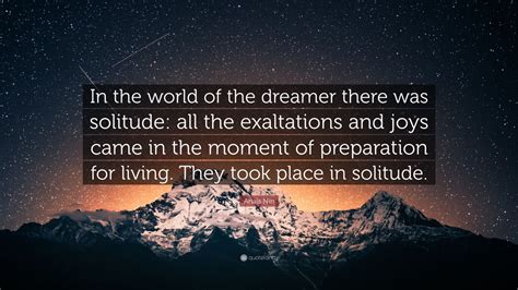 The Solitude of the Independent Dreamer