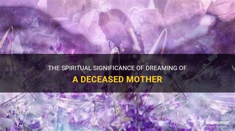 The Spiritual Significance of Dreams Involving a Departed Mother’s Delivery