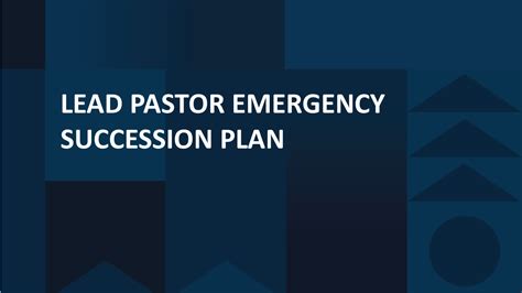 The Succession of Leadership: Carrying Forward the Pastor's Vision for the Future