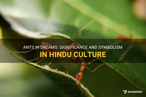 The Symbolic Importance of Ants in Hindi Mythology