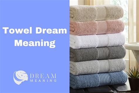 The Symbolic Importance of Towels in Dreams