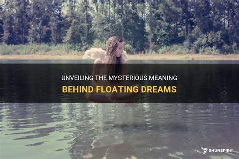 The Symbolic Interpretation of Floating in Dreams