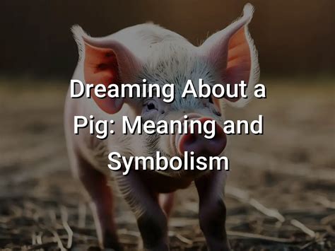 The Symbolic Meaning Behind Dreaming about a Soaring Swine