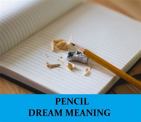 The Symbolic Meaning of Pencils in Dreams and their Connection to Creativity