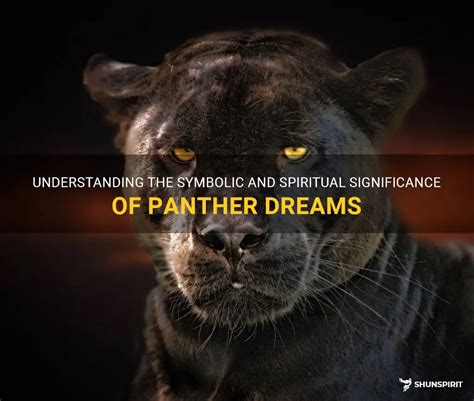 The Symbolic Meaning of the Panther in Spiritual Dreams