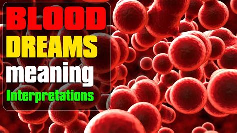 The Symbolic Significance of Blood in Dream Interpretation