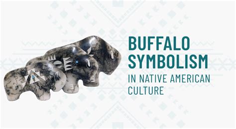 The Symbolic Significance of Buffaloes in Native American Culture