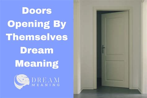 The Symbolic Significance of Doors Opening and Closing in Sleep Fantasies