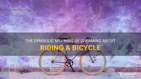 The Symbolic Significance of Dreaming About a Bicycle