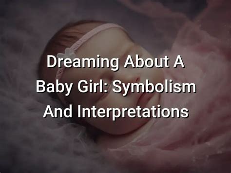 The Symbolic Value of Dreaming about a Baby Daughter