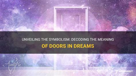 The Symbolism Behind Doors in Dreams