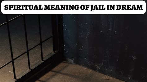 The Symbolism Behind Jail in Dreams