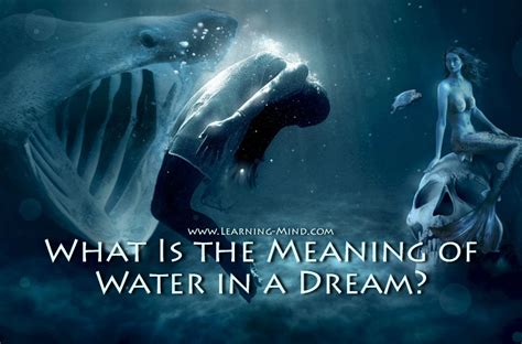 The Symbolism of Aquatic Imagery in Dreams