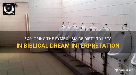 The Symbolism of Dirty Restrooms in Dream Analysis