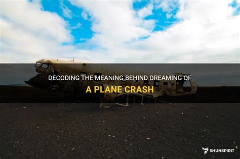 The Symbolism of Falling: Decoding the Significance behind Dreams of Plane Tragedy