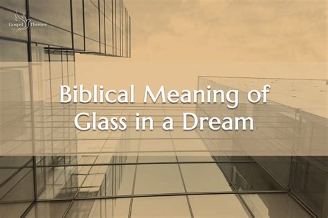 The Symbolism of Glass in Dreams