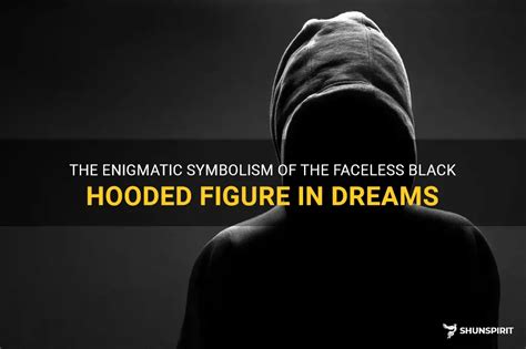 The Symbolism of an Enigmatic Figure in Dreams