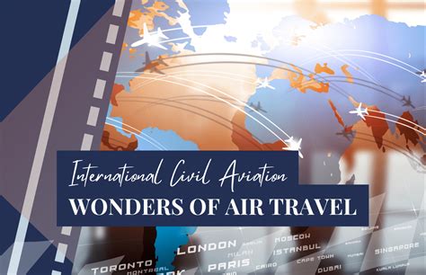 The Wonder of Flight: Exploring the Marvels of Air Travel