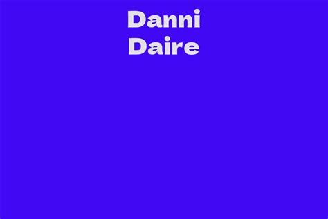 Tips and Advice from Danni Daire's Success Story