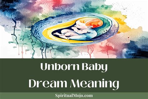 Tips for Decoding and Analyzing Dreams Involving Unborn Infants