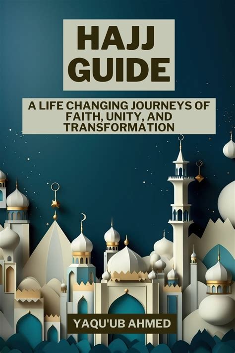 Transform Your Soul: The Life-Altering Impact of Hajj