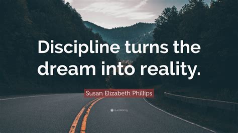 Turning Dreams into Reality: The Role of Discipline