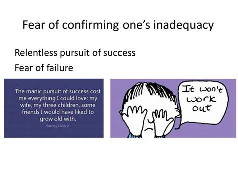 Unconscious fear of failure and inadequacy