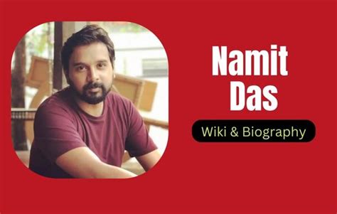 Uncovering Namit Das Biography and Career Path