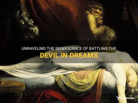 Uncovering the Hidden Significance of Dreams Associated with the Devil