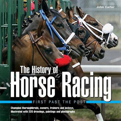 Uncovering the Origins and History of Equine Racing