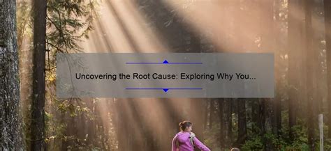 Uncovering the Root Cause: Exploring the Underlying Anxiety