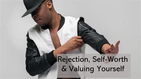 Understanding Self-Worth: How Rejection Can Challenge and Shape Our Identity