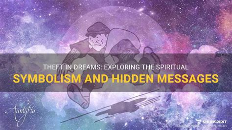 Understanding Symbolism in Dreams Exploring Theft