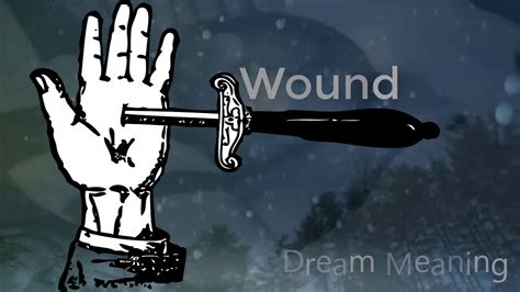 Understanding the Psychological Significance and Interpretation of Dreams featuring a Wound on the Palm