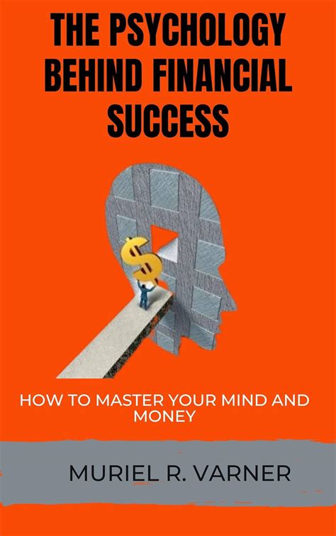 Understanding the Psychology of Financial Success