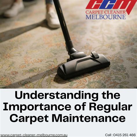 Understanding the Significance of Carpet Maintenance