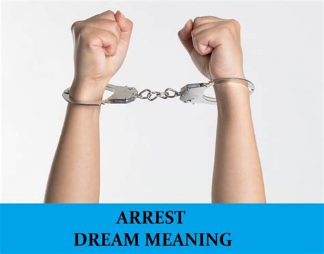 Understanding the Symbolism behind Dreams of Arrest