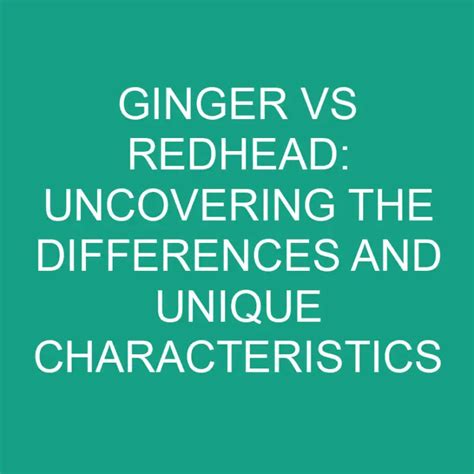 Unique Traits and Qualities of Ginger Daydreams