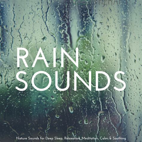 Unleashing the Soothing Potential of Rain Sounds