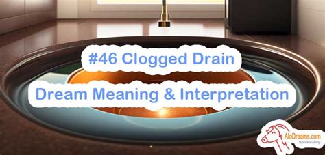 Unlocking the Deeper Messages and Interpretations of Drain Dreams