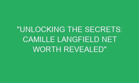 Unlocking the Net Worth of Camille