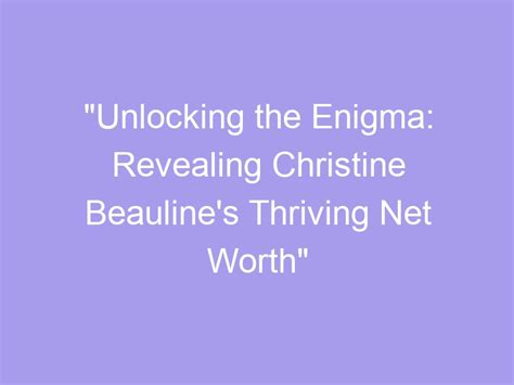 Unlocking the Net Worth of Christine Williams