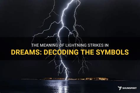 Unlocking the Secrets: Decoding Lightning Strike Dreams