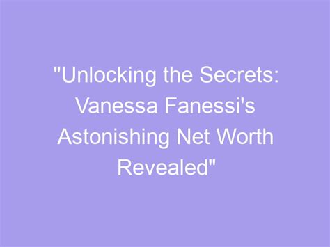 Unlocking the Secrets of Vanessa Stone's Success