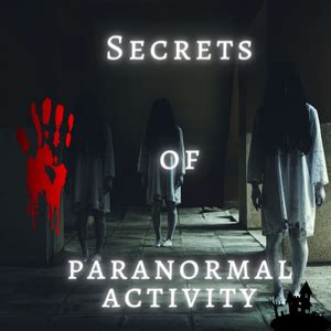 Unlocking the Supernatural: Exploring Paranormal Activities in the Depths