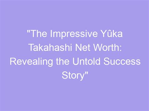 Unraveling Mio Takahashi's Net Worth and Success