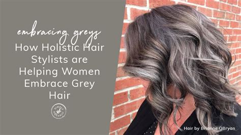 Unraveling the Adventure of Embracing Grey Tresses