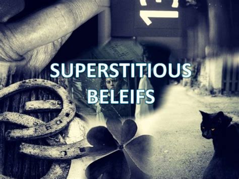 Unraveling the Cultural and Superstitious Beliefs