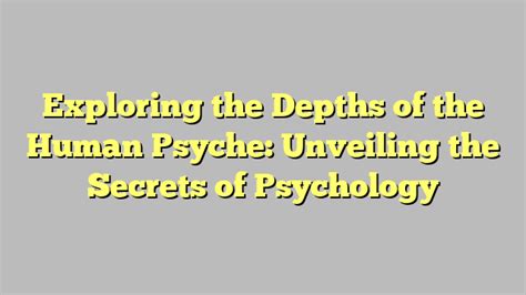 Unraveling the Depths of the Psyche: Unveiling the Significance of Pursuit